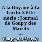 A la Guyane à la fin du XVIIe siècle : Journal de Goupy des Marets (1675-1676, et 1687-1690)