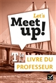Let's meet up! : Anglais Tle : Livre du professeur