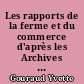 Les rapports de la ferme et du commerce d'après les Archives de la Chambre de Commerce de Nantes
