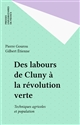Des labours de Cluny à la révolution verte : Techniques agricoles et population