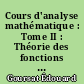Cours d'analyse mathématique : Tome II : Théorie des fonctions analytiques, équations différentielles, équations aux dérivées partielles du premier ordre