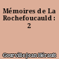 Mémoires de La Rochefoucauld : 2