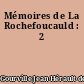 Mémoires de La Rochefoucauld : 2