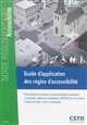 Guide d'application des règles d'accessibilité : habitations, ERP, IOP, lieux de travail, voirie, transports