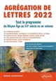 Agrégation de lettres 2022 : tout le programme du Moyen âge au XXe siècle en un volume