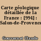 Carte géologique détaillée de la France : [994] : Salon-de-Provence