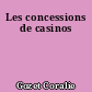 Les concessions de casinos
