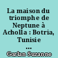 La maison du triomphe de Neptune à Acholla : Botria, Tunisie : I : Les mosaïques