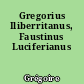 Gregorius Iliberritanus, Faustinus Luciferianus