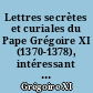 Lettres secrètes et curiales du Pape Grégoire XI (1370-1378), intéressant les pays autres que la France