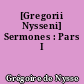 [Gregorii Nysseni] Sermones : Pars I
