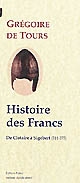 Histoire des Francs : II : 511-575 : de Clotaire à Sigebert