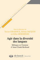 Agir dans la diversité des langues : Mélanges en l honneur d Anne-Claude Berthoud