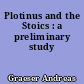 Plotinus and the Stoics : a preliminary study