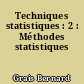 Techniques statistiques : 2 : Méthodes statistiques