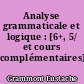 Analyse grammaticale et logique : [6+, 5/ et cours complémentaires]