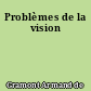 Problèmes de la vision
