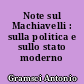 Note sul Machiavelli : sulla politica e sullo stato moderno