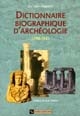 Dictionnaire biographique d'archéologie 1798-1945