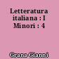 Letteratura italiana : I Minori : 4
