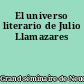 El universo literario de Julio Llamazares