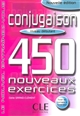 Conjugaison : Niveau débutant : 450 nouveaux exercices
