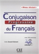 Conjugaison progressive du français : niveau débutant : avec 250 exercices
