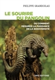 Le sourire du pangolin : ou comment mesurer la puissance de la biodiversité