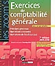 Exercices de comptabilité générale : principes généraux, opérations courantes, opérations de fin d'exercice : avec corrigés détaillés