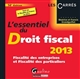 L'essentiel du droit fiscal 2013 : fiscalité des entreprises et fiscalité des particuliers