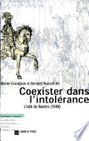 Coexister dans l'intolérance : L'édit de Nantes (1598)
