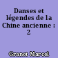 Danses et légendes de la Chine ancienne : 2