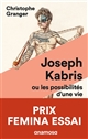 Joseph Kabris, ou les possibilités d'une vie : 1780-1822