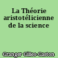 La Théorie aristotélicienne de la science