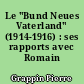 Le "Bund Neues Vaterland" (1914-1916) : ses rapports avec Romain Rolland