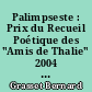 Palimpseste : Prix du Recueil Poétique des "Amis de Thalie" 2004 : Poèmes