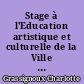Stage à l'Education artistique et culturelle de la Ville de Nantes (du lundi 26 janvier au vendredi 26 juin 2015)