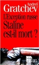 L'	exception russe : Staline est-il mort ?