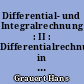 Differential- und Integralrechnung : II : Differentialrechnung in mehreren Veränderlichen. Differentialgleichungen