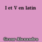 I et V en latin