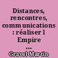Distances, rencontres, communications : réaliser l Empire sous Charlemagne et Louis le Pieux