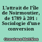 L'attrait de l'île de Noirmoutier, de 1789 à 201 : Sociologie d'une conversion économique