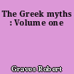 The Greek myths : Volume one