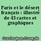 Paris et le désert français : illustré de 43 cartes et graphiques
