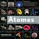 Atomes : une exploration visuelle de tous les éléments connus de l'univers