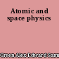 Atomic and space physics