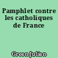 Pamphlet contre les catholiques de France