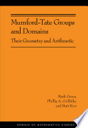 Mumford-Tate groups and domains : their geometry and arithmetic