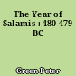 The Year of Salamis : 480-479 BC