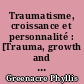 Traumatisme, croissance et personnalité : [Trauma, growth and personality], par Phyllis Greenacre,... Traduit par Claude Stein-Monod